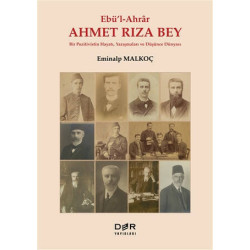 Ebü'l-Ahrar Ahmet Rıza Bey - Eminalp Malkoç