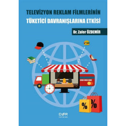 Televizyon Reklam Filmlerinin Tüketici Davranışlarına Etkisi - Zafer Özdemir
