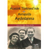 Atatürk Türkiyesi’nde ve Avrupa'da Aydınlanma - İlhami Çetin