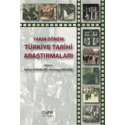 Yakın Dönem Türkiye Tarihi Araştırmaları - Safiye Kıranlar