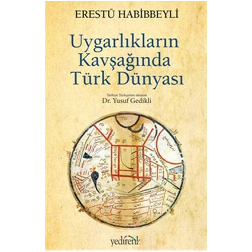 Uygarlıkların Kavşağında Türk Dünyası - Erestü Habibbeyli
