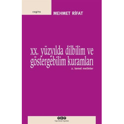 20. Yüzyılda Dilbilim ve Göstergebilim Kuramları - 2. Temel Metinler - Mehmet Rifat