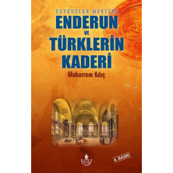 Enderun ve Türklerin Kaderi...