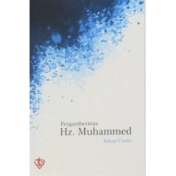 Peygamberimiz Hz. Muhammed - Yakup Üstün