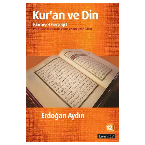 Kur’an ve Din: İslamiyet Gerçeği 1 - Erdoğan Aydın
