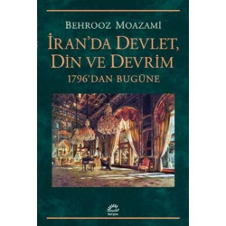 İran'da Devlet, Din ve Devrim - Behrooz Moazami