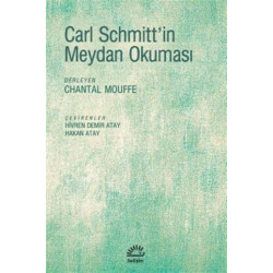 Carl Schmitt'in Meydan Okuması - Chantal Mouffe