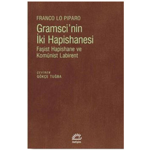 Gramsci'nin İki Hapishanesi - Franco Lo Piparo