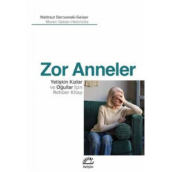 Zor Anneler - Waltraut Barnowski-Geiser