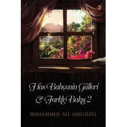 Has Bahçenin Gülleri ve Farklı Bakış 2 - Muhammed Ali Adıgüzel