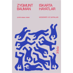 Iskarta Hayatlar - Modernite ve Safraları Zygmunt Bauman