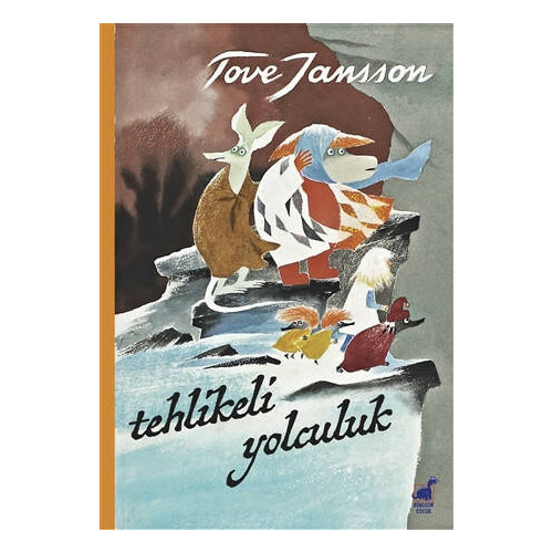 Tehlikeli Yolculuk - Tove Jansson