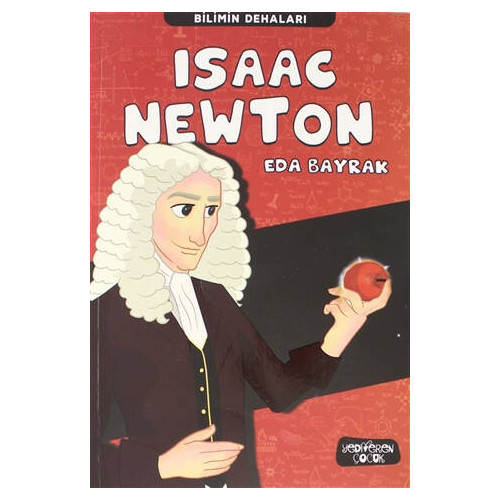 Isaac Newton - Bilimin Dehaları - Eda Bayrak