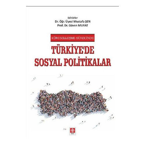 Küreselleşme Sürecinde Türkiye'de Sosyal Politikalar - Güven Murat
