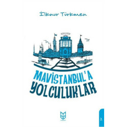 Mavistanbul'a Yolculuklar - İlknur Türkmen