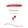 Kısa Şiirler - Orhan Kemal Aslan