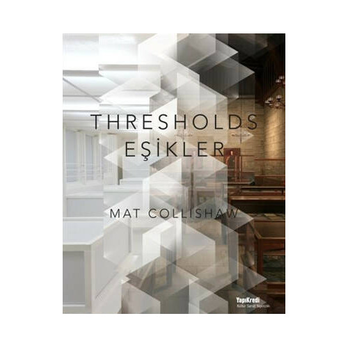 Thresholds - Eşikler - Mat Collishaw