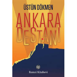 Ankara Destanı - Üstün Dökmen