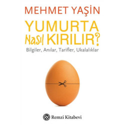 Yumurta Nasıl Kırılır? - Mehmet Yaşin