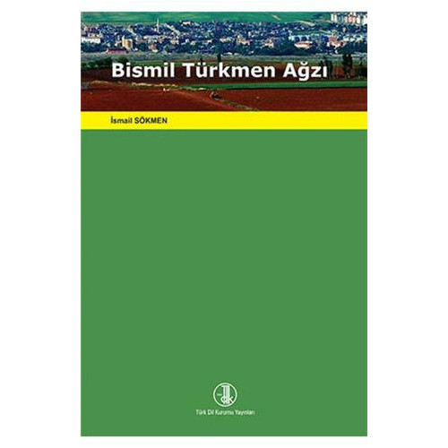 Bismil Türkmen Ağzı - İsmail Sökmen