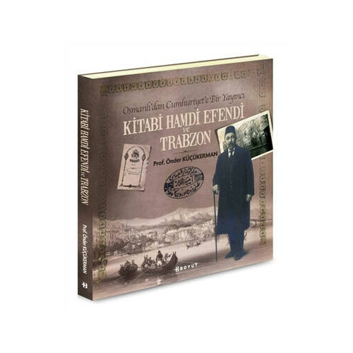 Kitabi Hamdi Efendi ve Trabzon - Önder Küçükerman
