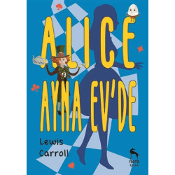 Alice Ayna Ev'de - Lewis Carroll