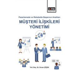 Pazarlamada ve Rekabette Başarı Anahtarı Müşteri İlişkileri Yönetimi - Ercan Çiçek