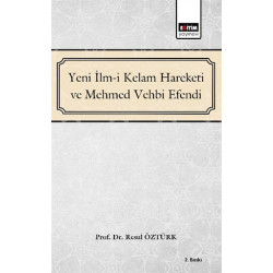 Yeni İlm-i Kelam Hareketi ve Mehmed Vehbi Efendi - Resul Öztürk