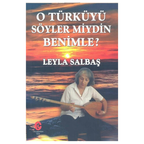 O Türküyü Söyler Miydin Benimle - Leyla Salbaş