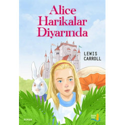 Alice Harikalar Diyarında - Lewis Carroll