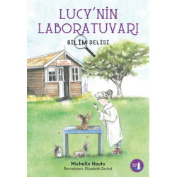 Bilim Delisi - Lucy'nin Laboratuvarı - Michelle Houts