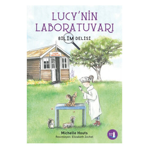 Bilim Delisi - Lucy'nin Laboratuvarı - Michelle Houts