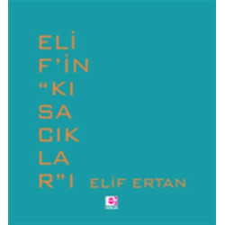 Elif’in ‘’Kısacıklar’’ı - Elif Ertan