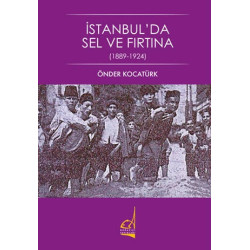 İstanbul'da Sel ve Fırtına (1889 - 1924) - Önder Kocatürk