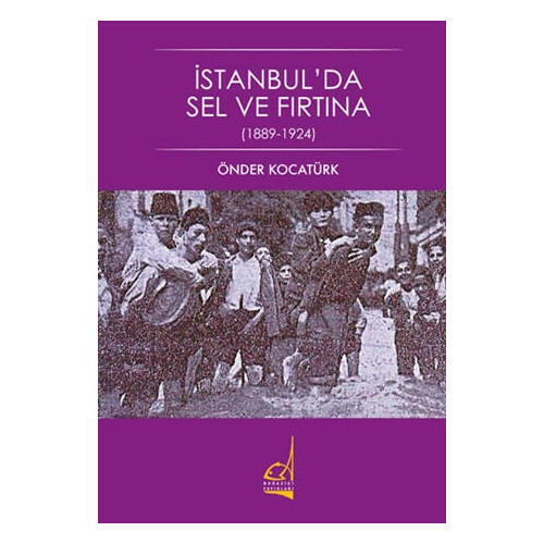 İstanbul'da Sel ve Fırtına (1889 - 1924) - Önder Kocatürk