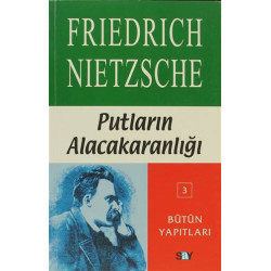 Putların Alacakaranlığı - Friedrich Wilhelm Nietzsche