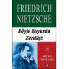 Böyle Buyurdu Zerdüşt - Friedrich Wilhelm Nietzsche