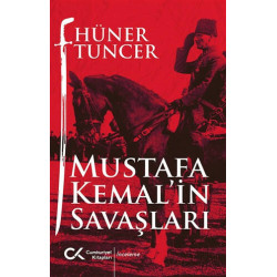 Mustafa Kemalin Savaşları Hüner Tuncer