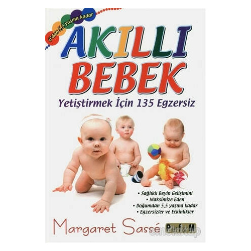 Akıllı Bebek - Yetiştirmek için 135 Egzersiz - Margaret Sasse
