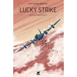Lucky Strike - Kim Stanley Robinson