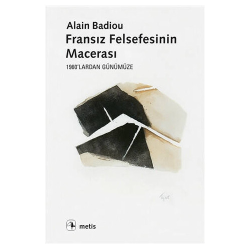 Fransız Felsefesinin Macerası - Alain Badiou