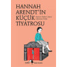 Hannah Arendt'in Küçük Tiyatrosu - Marion Muller-Colard