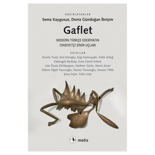 Gaflet-Modern Türkçe Edebiyatın Cinsiyetçi Sinir Uçları  Kolektif