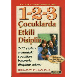 Çocuklarda Etkili Disiplin 1-2-3 Thomas W. Phelan
