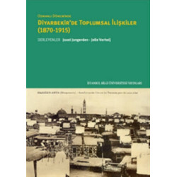 Osmanlı Döneminde Diyarbekir'de Toplumsal İlişkiler (1870-1915) - Joost Jongerden