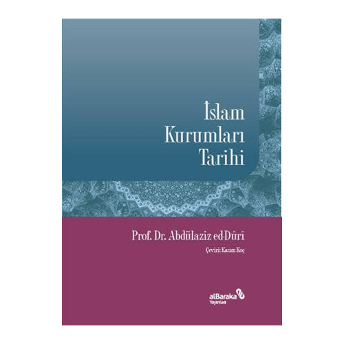 İslam Kurumları Tarihi Abdülaziz Ed-Duri