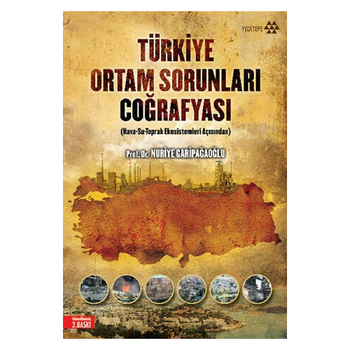 Türkiye Ortam Sorunları Coğrafyası - Nuriye Garipağaoğlu