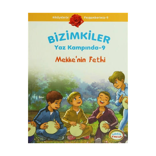 Bizimkiler Yaz Kampında 9 - Mekke’nin Fethi - Ayşe Alkan Sarıçiçek