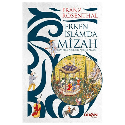 Erken İslam’da Mizah - Franz Rosenthal
