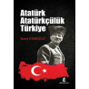 Atatürk Atatürkçülük Türkiye İsmet Görgülü